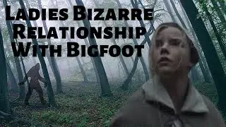 Ladies Bizarre Relationship With A Hungry Bigfoot. Terrifying True SAROY | Strange But True Stories!