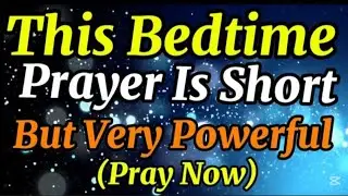 Night Prayer for Seniors ,💯Watch What Happens as You Pray Before Sleep for Deep Peace, Restful Night
