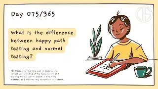 What is the difference between happy path testing and normal testing?