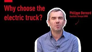 Why choose the ELECTRIC TRUCK? - Interview of Philippe BERNARD