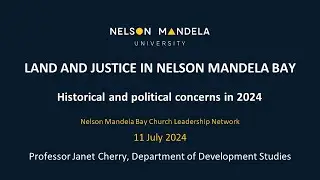 Land and Justice in Nelson Mandela Bay - Prof Janet Cherry