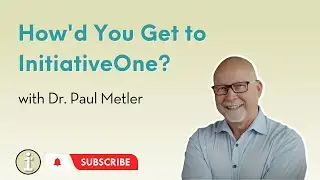 How'd You Get to InitiativeOne? with Dr. Paul Metler | Interview Series