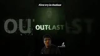 First try is in my heart #zeddus #outlastshorts #gamingmemes