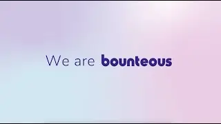 We Are Bounteous - Extended