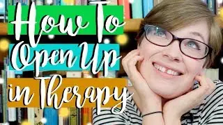 Helpful Tips On How To Open In While In Therapy