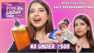 40 Product Recommendations Under Rs500 Nykaa PINK FRIDAY Sale | Anindita Chakravarty