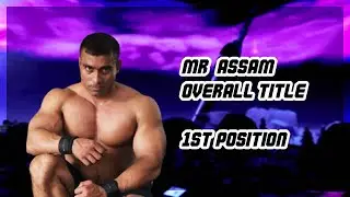 MR. ASSAM Overall title fight #bodybuilding   mr.world