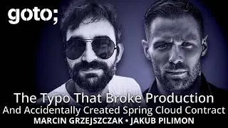 A Typo Led to the Creation of Spring Cloud Contract • Marcin Grzejszczak & Jakub Pilimon • GOTO 2026