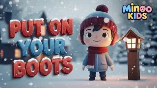 Put on your boots ❄️ | Put On Your Clothes | Kids Song