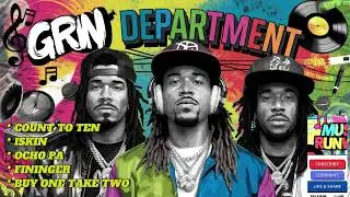 GRIN DEPARTMENT Hotlist | MusicRUNWAY | @TopTrending  @MostViewedmusic 