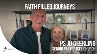 Faith Filled Journeys - Ps Jo Geerling