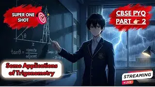 Class 10th Some Applications of Trigonometry SUPER ONE SHOT | NCERT Covered|CBSE PYQ |Part-2