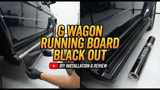I Blacked Out My Mercedes G Wagon Running Boards and WOW