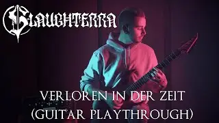 Slaughterra - Verloren in der Zeit [Guitar Playthrough]