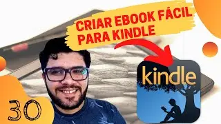 Como diagramar um EBOOK para o KINDLE de forma FÁCIL E SIMPLES | Sobre a Escrita