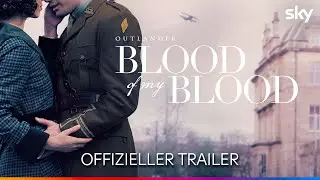 Outlander: Blood Of My Blood | Offizieller Trailer | Sky Show