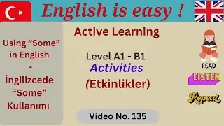 A1- B1  İngilizce Etkinlikler / İngilizcede “Some” Kullanımı - Using “Some” in English /Vid. No.135