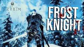 Ледяная королева &mdash; боевой дизайн Skyrim нового поколения | Обновление класса Рыцаря Смерти
