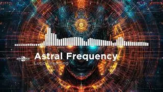 Astral Frequency - Lucid Dreaming