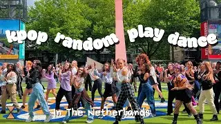 KPOP RANDOM PLAY DANCE [IN PUBLIC] THE NETHERLANDS