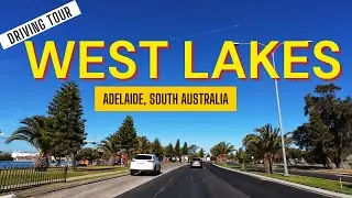 Driving Tour of West Lakes | Adelaide, South Australia