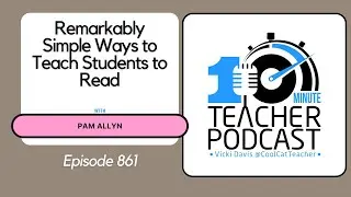 Remarkably Simple Ways to Teach Students to Read with Pam Allyn