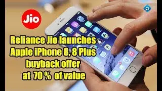 Reliance Jio launches Apple iPhone 8, 8 Plus buyback offer at 70 pct of value