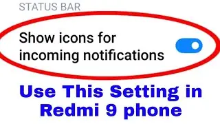 redmi 9 show icons for incoming notifications।use show icons for incoming notifications in redmi 9