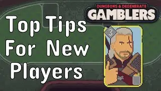 10 Top Tips for New Dungeons and Degenerate Gamblers Players!