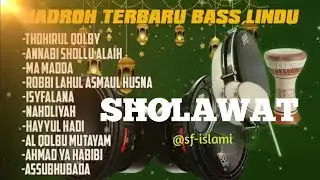 SHOLAWAT HADROH FULL BASS GLERR &bull; KUMPULAN SHOLAWAT TERBARU@sf-islami