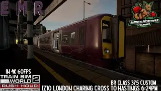 IZ10 London Charing Cross To Hastings 6:24pm London Commuter : Train Sim World 2 IN 4K 60FPS