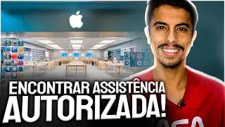 Como ENCONTRAR ASSIST&Ecirc;NCIA T&Eacute;CNICA AUTORIZADA da APPLE!