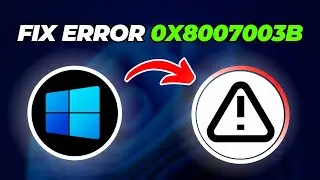 How To Fix Error 0x8007003b On Windows (Quick & Easy)