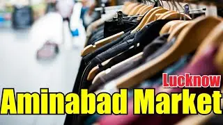 Aminabad Market | Lucknow | Loop Price | Street Sellers | Street Shopping | NRZVlogs