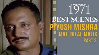 1971 Movie | Piyush Mishra Best Scenes 3 | पियूस मिश्रा के बेहतरीन सीन |  Manoj Bajpayee |