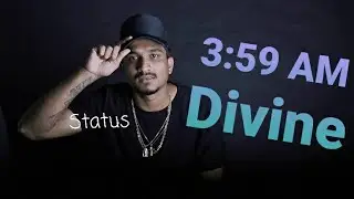 3:59 AM || Divine || New rap song|| Whatsapp status || Latest song