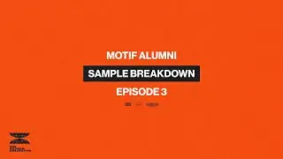 The Rucker Collective - Sample Breakdown Episode 3 w/ Motif Alumni (Blackout)