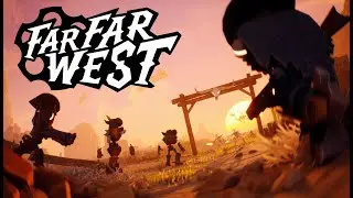 Am a Bounty Hunter now || Far Far West || 4 player co-op || Other game maybe later