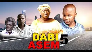 DABI ASEM 2025 MOVIE PART 5 FT.MERCY ASIEDU,AGYA ADU,ATUU,KOFI DUAH,KENYA,OBOLO,ABREWATIA