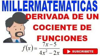 derivada de un cociente de funciones Millermatematicas