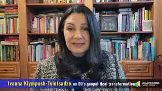Ivanna Klympush-Tsintsadze on EU's geopolitical transformation