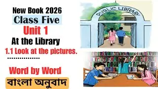 Class Five English Unit 1 | At the Library | 1.1 Look at the pictures. In pairs, .. (Book 2026)