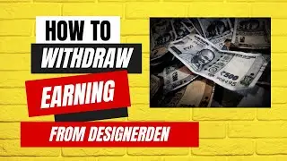 How to Withdraw Earning Form Designerden?