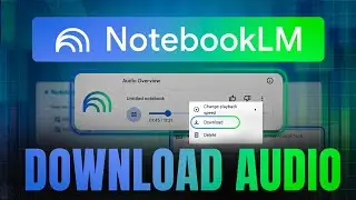 How to Download Audio From NotebookLM (Step-by-Step)