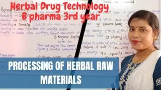 Processing  of  Herbal  Raw Materials | Herbal Drug Technology | B Pharma 3rd Year #guidepharmaline