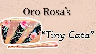 Oro Rosa Patterns’ Tiny Cata bag tutorial