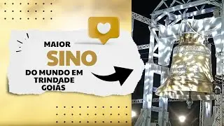 Maior sino do mundo no Brasil em Trindade Goiás