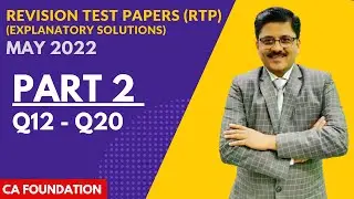 CA Foundation Revision Test Papers (PART 2) - MAY 2022 with SOLUTION | CAFC | CA Sapan Parikh