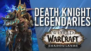 This Is BIG! Shadowlands DEATH KNIGHT Legendaries! - WoW: Shadowlands Alpha