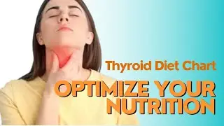 Thyroid Diet Chart: Optimize Your Nutrition for Thyroid Health